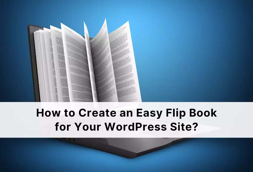 How to Create an Easy Flip Book for Your WordPress Site?