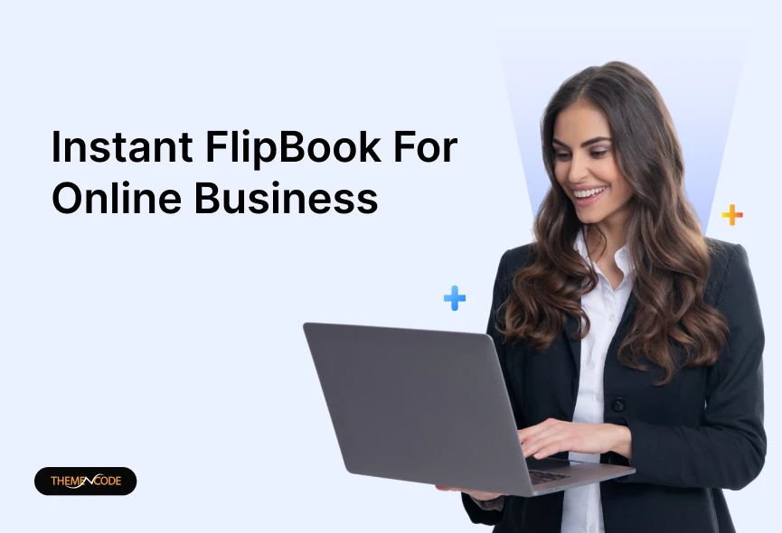Why is Instant Flipbook a Game-Changer for Online Business Owners?