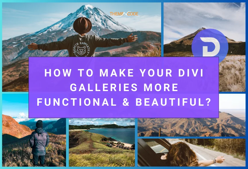 How to Make Your Divi Galleries More Functional & Beautiful?