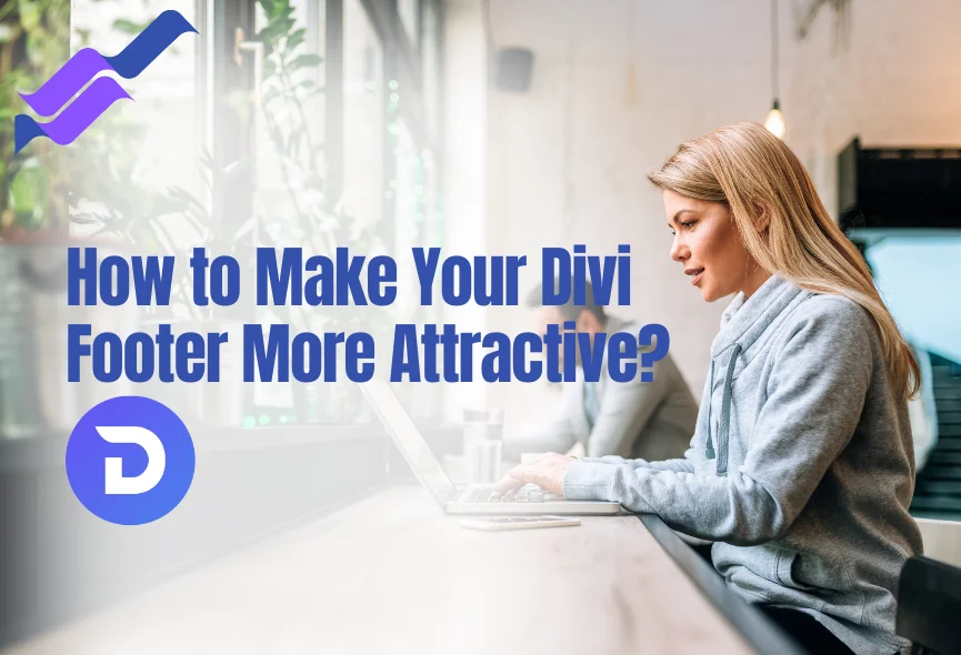 How to Make Your Divi Footer More Attractive?