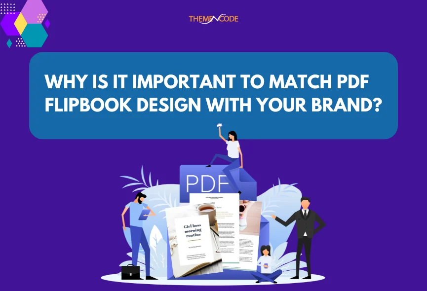 Why is it Important to Match PDF Flipbook Design With Your Brand?
