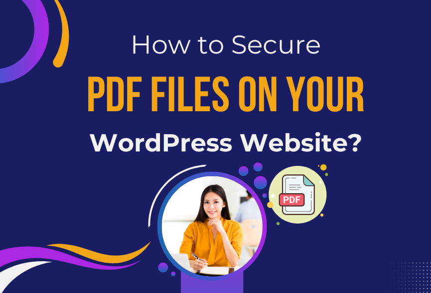 How to Secure PDF Files on Your WordPress Website?